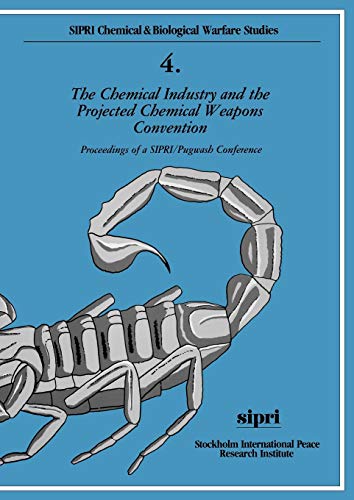 The Chemical Industry and the Projected Chemical Weapons Convention Vol. 1 : Proceedings of a SIP...