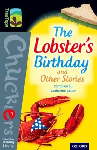 Oxford Reading Tree Treetops Chucklers: Level 20: the Lobster's Birthday and Other Stories
Oxford Reading Tree Treetops Chucklers: Level 20: the Lobster's Birthday and Other Stories