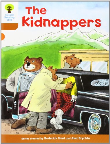 Oxford Reading Tree: Level 8: Stories: The Kidnappers (Oxford Reading Tree, Biff, Chip and Kipper Stories New Edition 2011)
Oxford Reading Tree: Level 8: Stories: The Kidnappers (Oxford Reading Tree, Biff, Chip and Kipper Stories New Edition 2011)