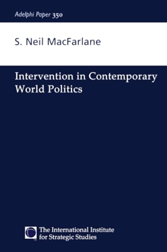 Intervention in Contemporary World Politics: Adelphia Paper 350