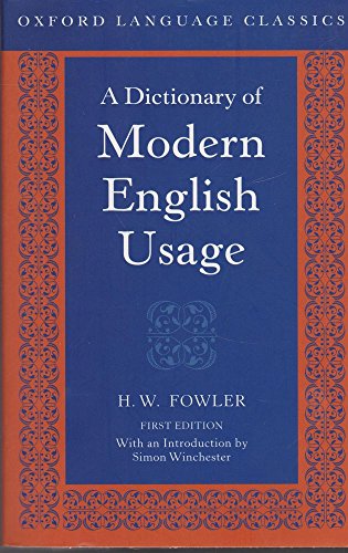 Fowler's Modern English Usage: Oxford Language Classics series