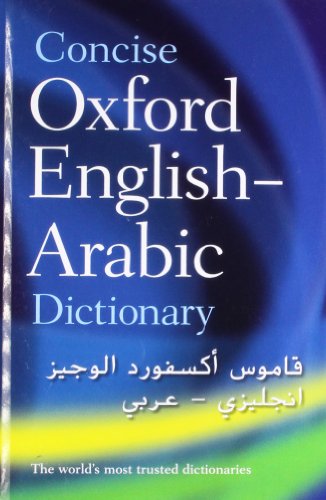 CONCISE OXFORD ENGLISH-ARABIC DICTIONARY OF CURRENT USAGE [HARDBACK]