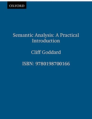 Semantic Analysis; A Practical Introduction (Oxford Textbooks in Linguistics)