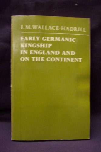 Early Germanic Kingship: In England and on the Continent