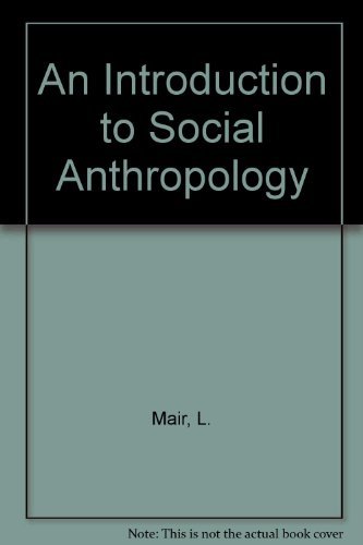 An Introduction To Social Anthropology by Lucy Philip Mair