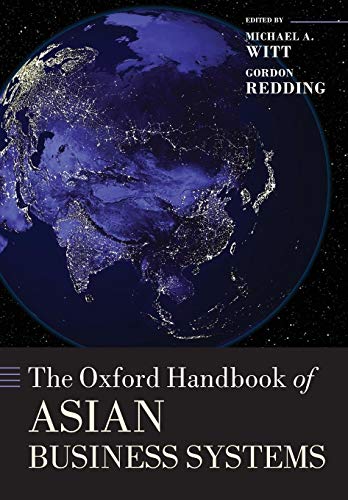 The Oxford Handbook of Asian Business Systems (Oxford Handbooks)