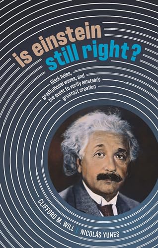 Is Einstein Still Right: Black Holes, Gravitational Waves, and the Quest to Verify Einstein's Greatest Creation
Is Einstein Still Right: Black Holes, Gravitational Waves, and the Quest to Verify Einstein's Greatest Creation