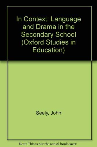 In Context: Language and Drama in the Secondary School