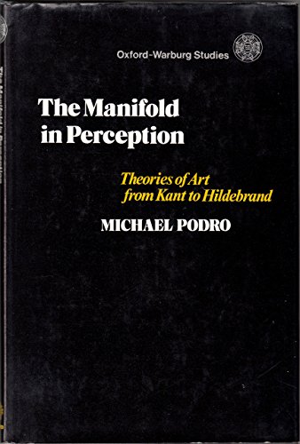 The Manifold Perception. Theories of Art from Kant to Hildebrand.