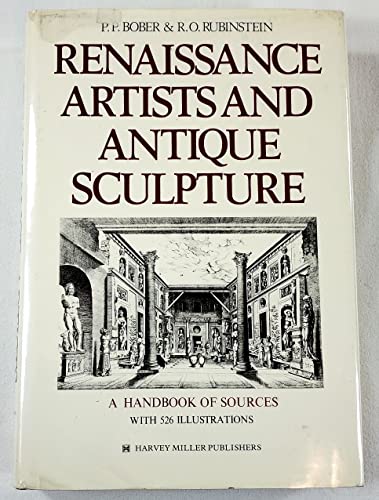 Renaissance Artists and Antique Sculpture: A Handbook of Sources
