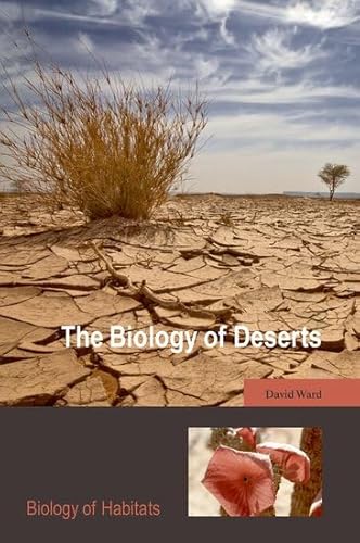 The Biology of Deserts (Biology of Habitats)