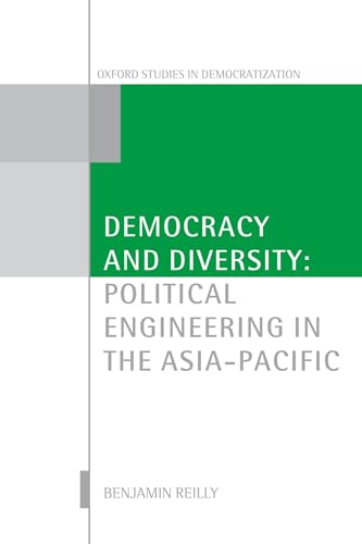 Democracy and Diversity Political Engineering in the Asia-Pacific