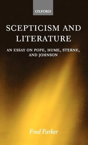 Scepticism and Literature : An Essay on Pope, Hume, Sterne and Johnson
Scepticism and Literature : An Essay on Pope, Hume, Sterne and Johnson
