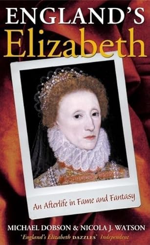 England's Elizabeth: An Afterlife in Fame and Fantasy