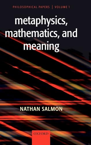 Metaphysics, Mathematics, And Meaning: Philosophical Papers
