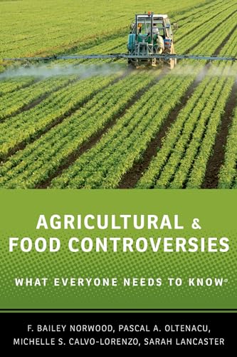 Agricultural and Food Controversies What Everyone Needs to Know: What Everyone Needs to Know