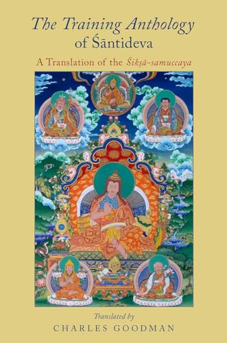 The Training Anthology of Santideva: A Translation of the Siksa-samuccaya