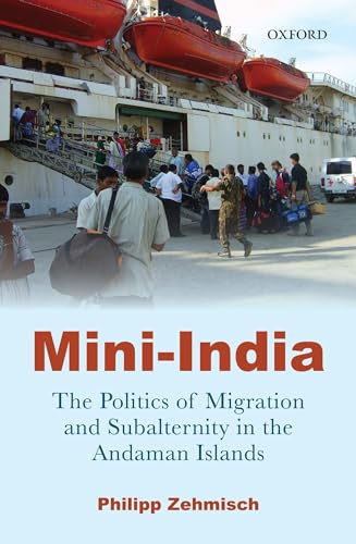 MiniIndia C The Politics of Migration and Subalternity in the Andaman Islands