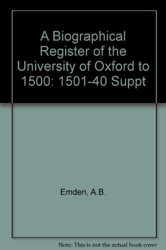 A Biographical Register of the University of Oxford, A.D.1501 to 1540