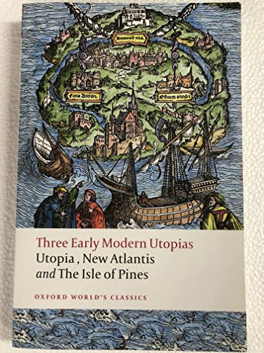Three Early Modern Utopias : Utopia/ New Atlantis/ The Isle of Pines