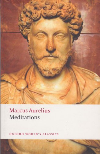 The Meditations of Marcus Aurelius Antoninus (Oxford Worlds Classics)
