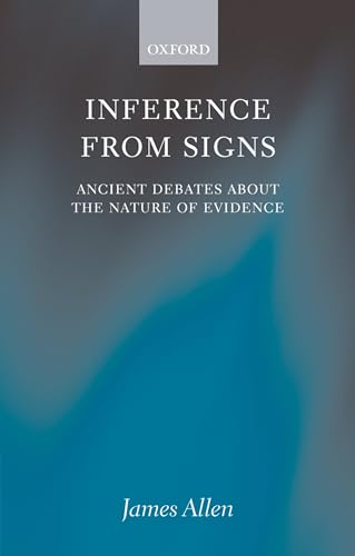 Inference from Signs: Ancient Debates About the Nature of Evidence