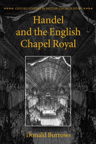 Handel and the English Chapel Royal (Oxford Studies in British Church Music)