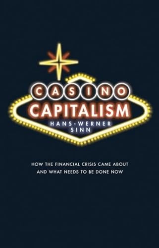 Casino Capitalism How the Financial Crisis Came about and What Needs to Be Done Now