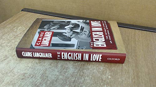 The English in Love: The Intimate Story of an Emotional Revolution