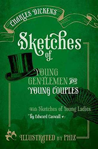 Sketches of Young Gentlemen and Young Couples: With Sketches of Young Ladies by Edward Caswall (O...
