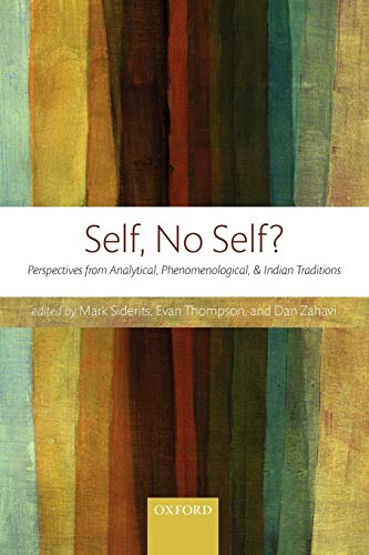 Self, No Self : Perspectives from Analytical, Phenomenological, and Indian Traditions
Self, No Self : Perspectives from Analytical, Phenomenological, and Indian Traditions