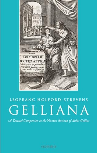 Gelliana: A Textual Companion to the Noctes Atticae of Aulus Gellius