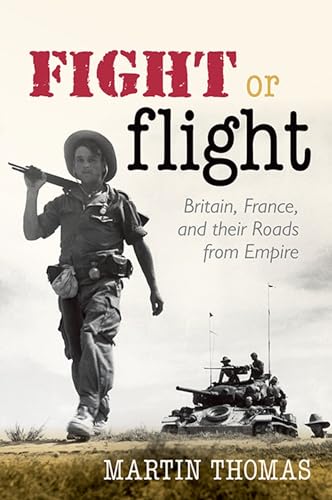 Fight or Flight: Britain, France, and the Roads from Empire