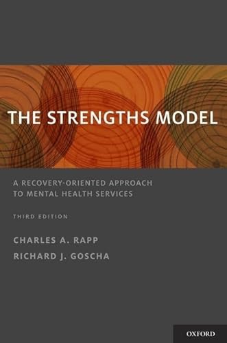 Strengths Model : A Recovery-Oriented Approach to Mental Health Services