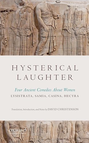 Hysterical Laughter: Four Ancient Comedies About Women