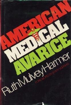 American Medical Avarice