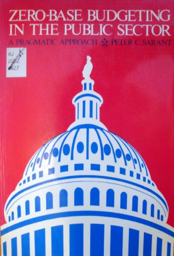 Zero Base Budgeting in the Public Sector : A Pragmatic Approach