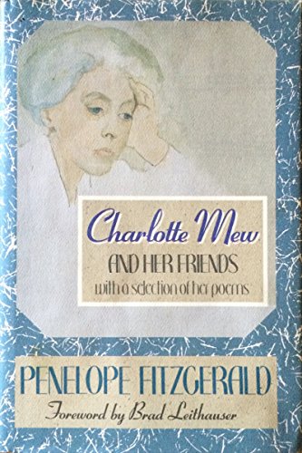 Charlott Mew and Her Friends, with a Selection of Her Poems