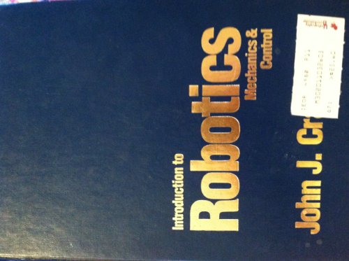 Introduction to Robotics: Mechanics and Control - John J