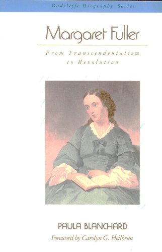 Margaret Fuller: From Transcendentalism to Revolution