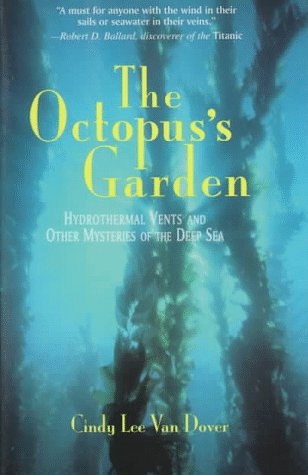 Octopus's Garden: Hydrothermal Vents And Other Mysteries Of The Deep Sea (Helix Books)