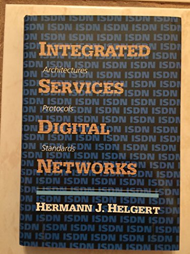 Integrated Services Digital Networks: Architectures, Protocols, Standards.