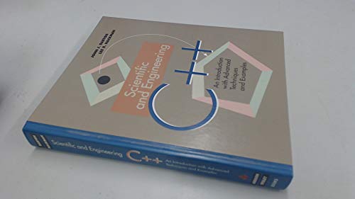 Scientific and Engineering C++: An Introduction With Advanced Techniques and Examples
Scientific and Engineering C++: An Introduction With Advanced Techniques and Examples