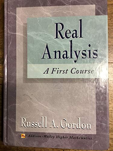 Real Analysis: A First Course
