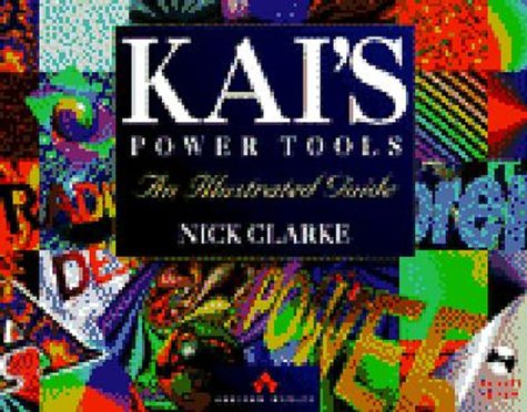 Kai's Power Tools: an Illustrated Guide/book&cd-rom