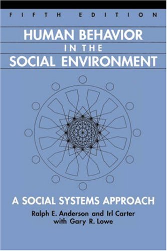 Human Behavior in the Social Environment: A Social Systems Approach