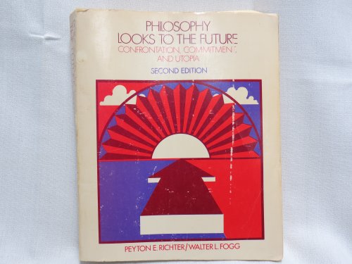 Philosophy Looks to the Future: Confrontation, Commitment and Utopia