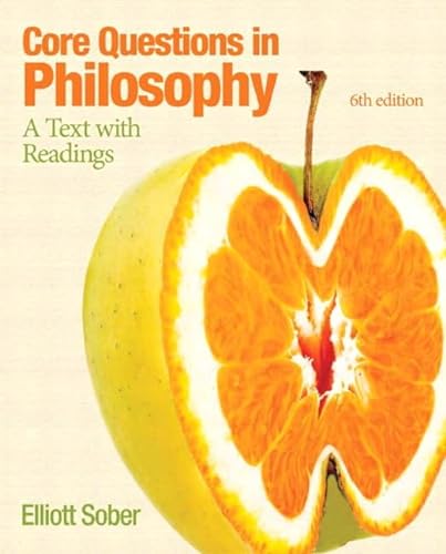 

Core Questions in Philosophy: A Text with Readings (6th Edition)