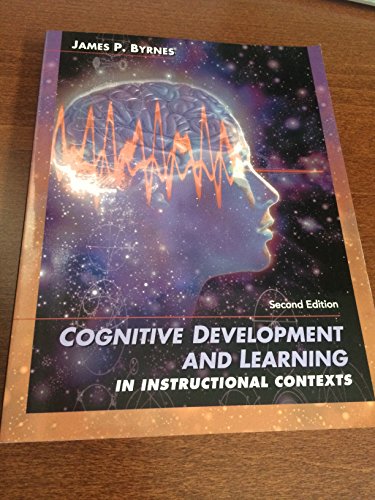 Cognitive Development and Learning in Instructional Contexts (2nd Edition)
Cognitive Development and Learning in Instructional Contexts (2nd Edition)