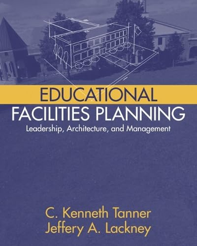Educational Facilities Planning: Leadership, Architecture, and Management